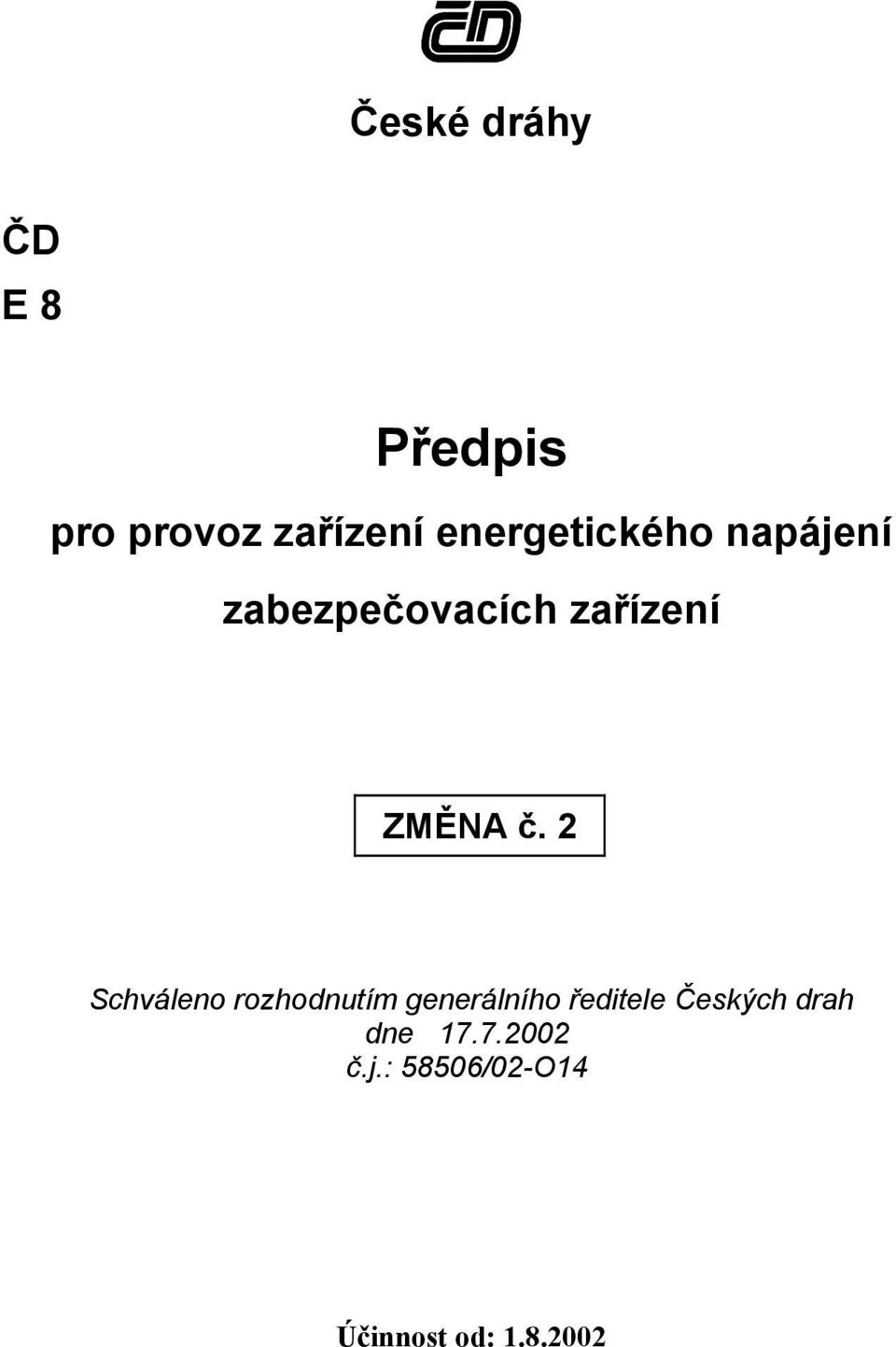 energetického napájení zabezpečovacích zařízení ZMĚNA č.