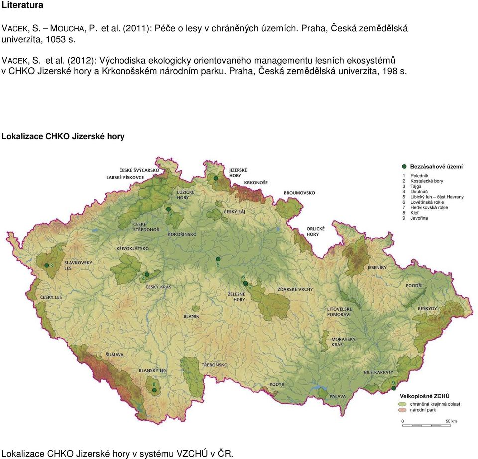 (2012): Východiska ekologicky orientovaného managementu lesních ekosystémů v CHKO Jizerské hory a