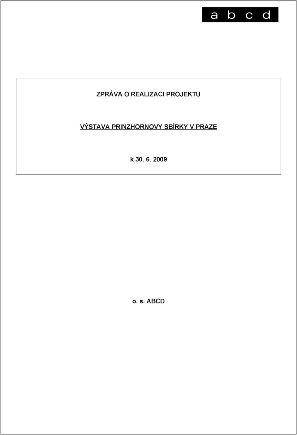 PRINZHORNOVY SBÍRKY V