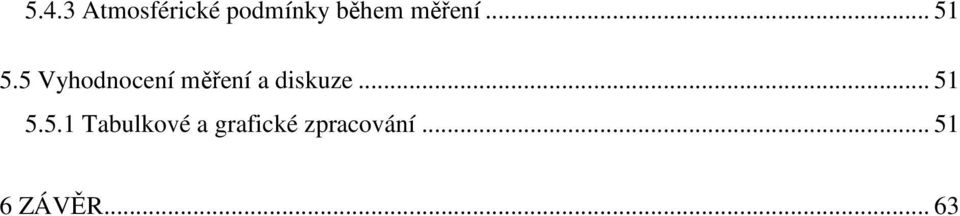 5 Vyhodnocení měření a diskuze.