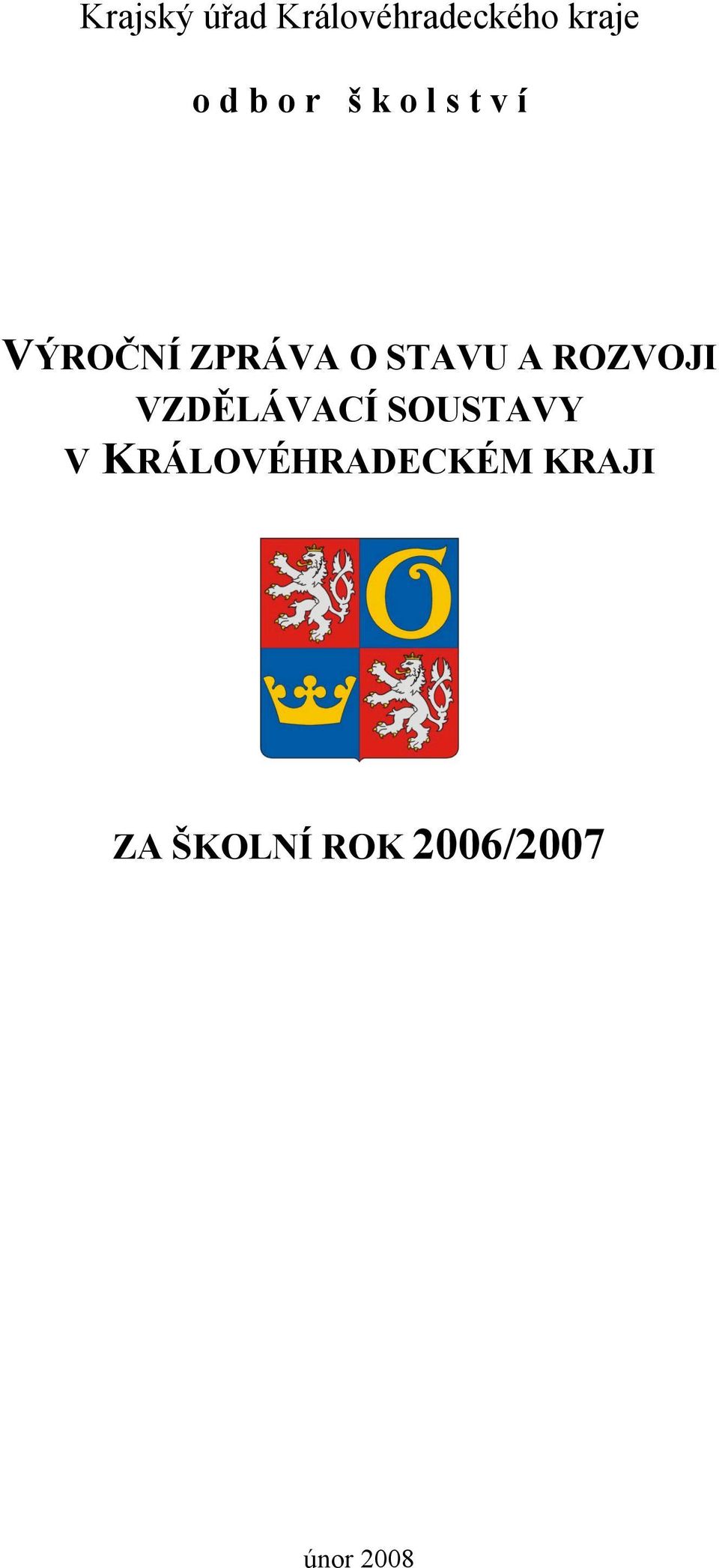 A ROZVOJI VZDĚLÁVACÍ SOUSTAVY V