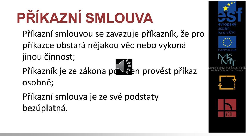 vykoná jinou činnost; Příkazník je ze zákona povinen