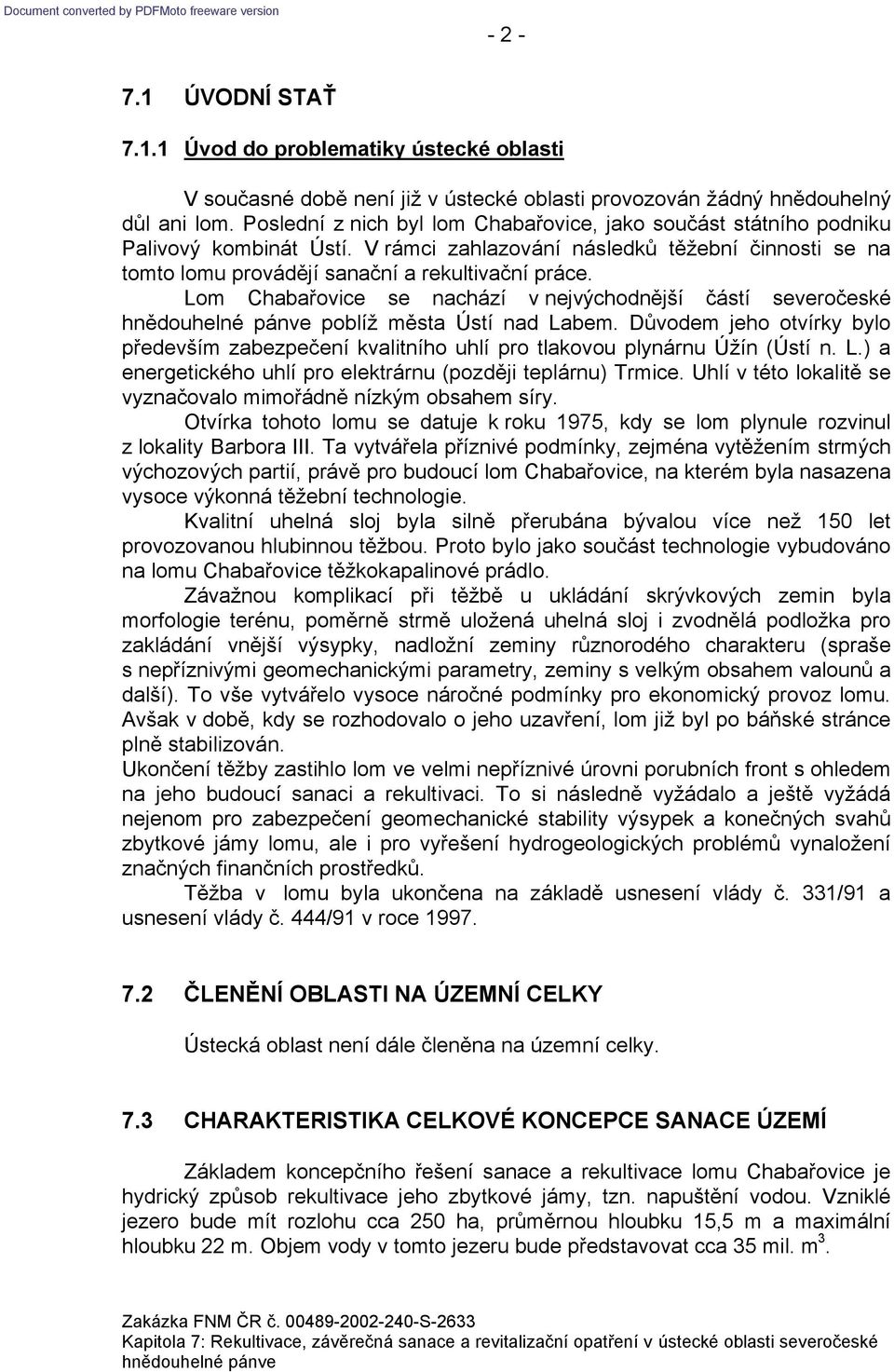 1 Úvod do problematiky ústecké oblasti თ匷 é d bě již v ú cké bl i p v vᖗ咧 žᖗ咧d ý h ěd h l ý důl i l თ匷 l d ich b l l ᒇ啇h b ᖗ咧 vic ᖗ咧 j k თ匷ᖗ咧 ᖗ咧 h p d ik თ匷 liv vý k bi ᖗ咧 Ú ᖗ咧 ci hl vᖗ咧 ᖗ咧 l dků ěž