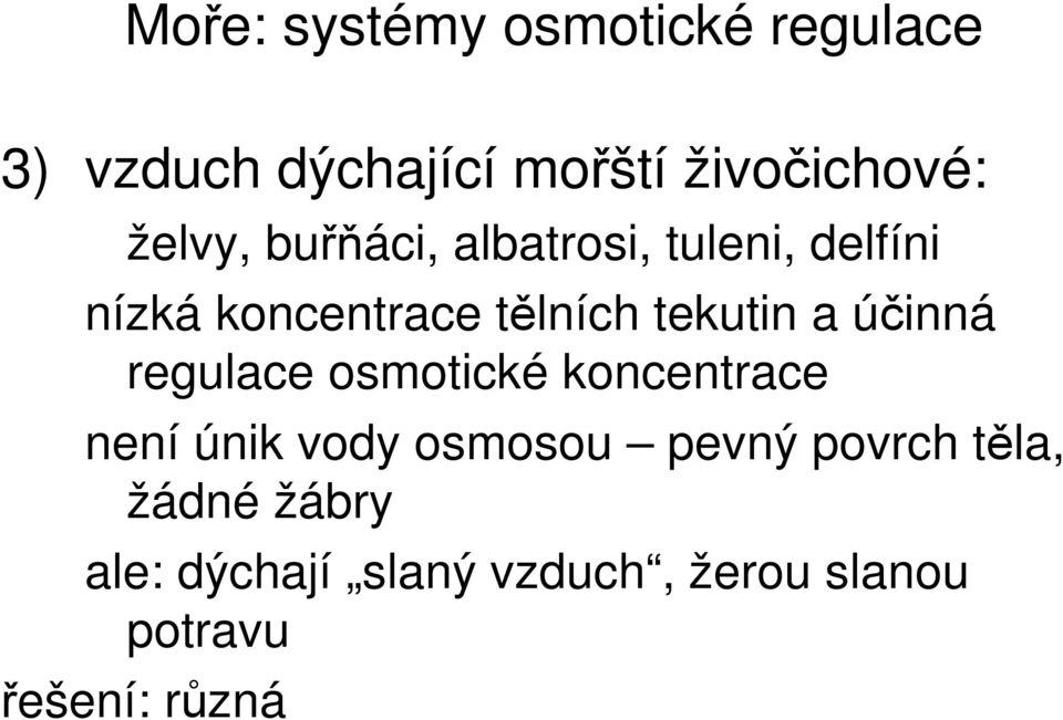 a účinná regulace osmotické koncentrace není únik vody osmosou pevný povrch