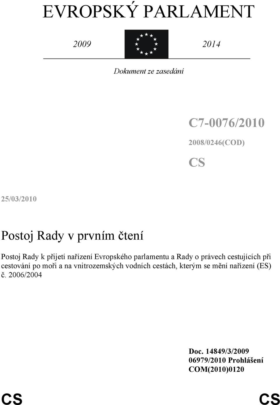 parlamentu a Rady o právech cestujících při cestování po moři a na vnitrozemských