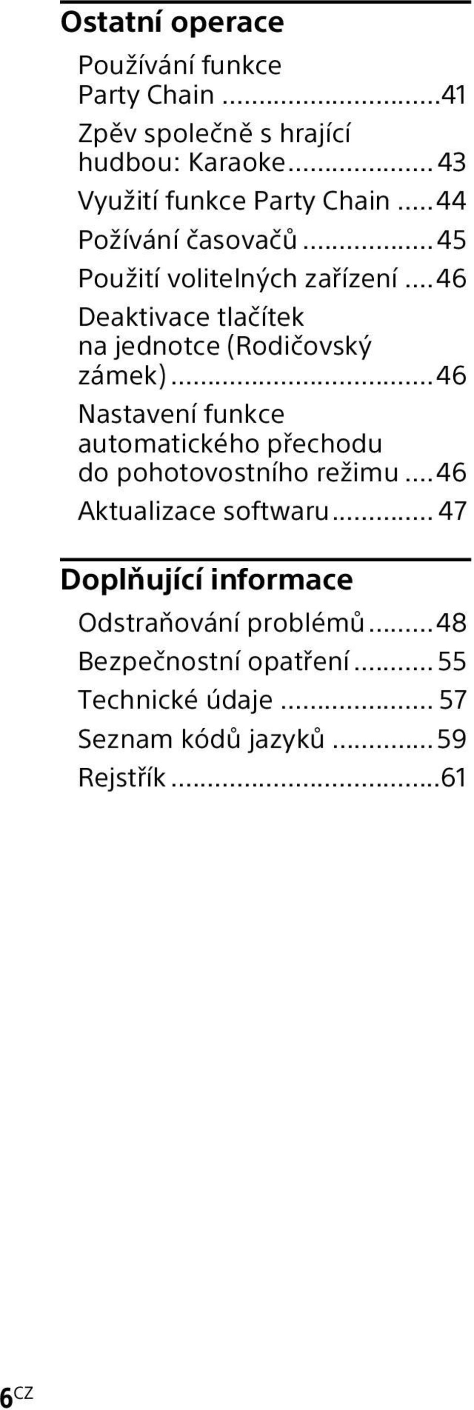 ..46 Deaktivace tlačítek na jednotce (Rodičovský zámek).