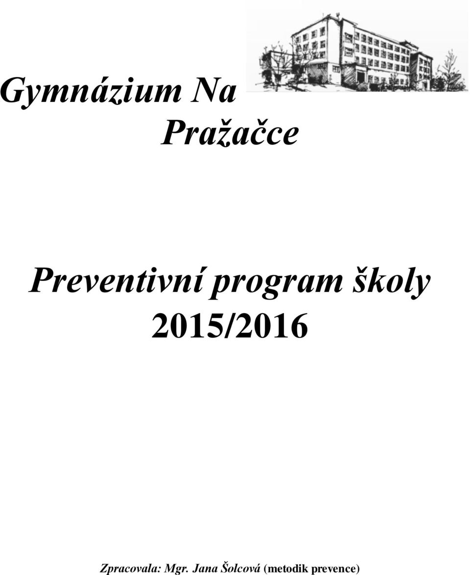 2015/2016 Zpracovala: Mgr.