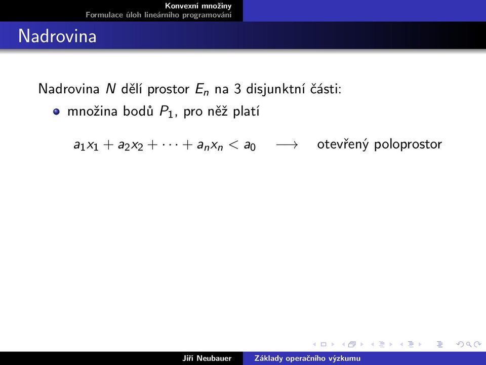 P 1, pro něž platí a 1 x 1 + a 2 x 2