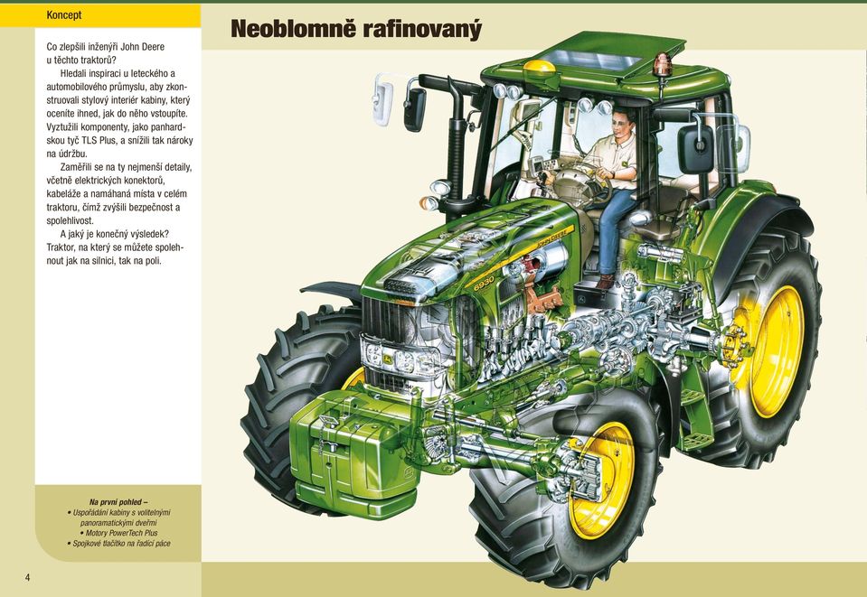 Vyztužili komponenty, jako panhardskou tyč TLS Plus, a snížili tak nároky na údržbu.