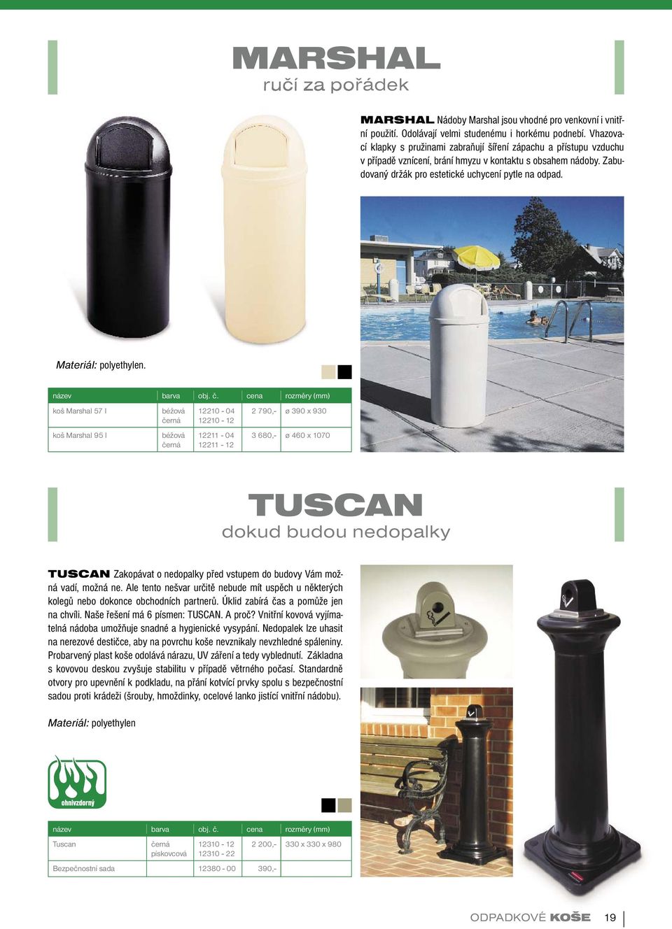 Materiál: polyethylen.