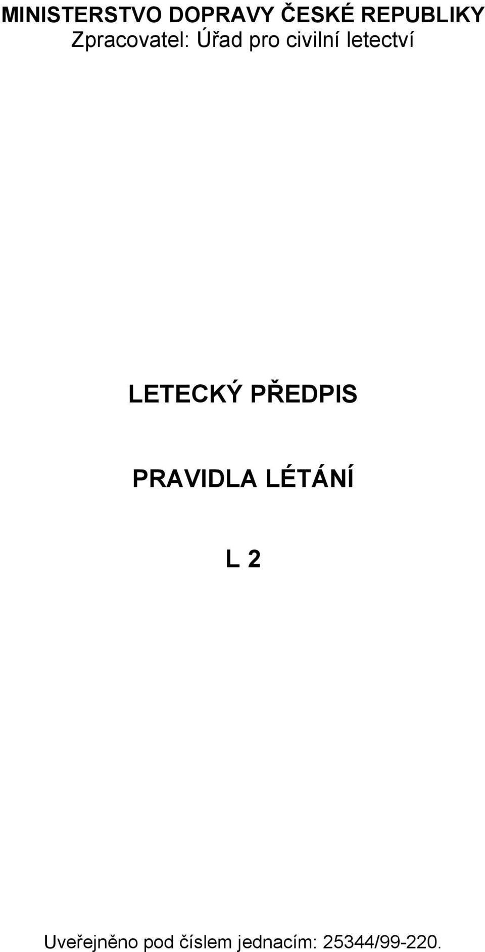 LETECKÝ PŘEDPIS PRAVIDLA LÉTÁNÍ L 2