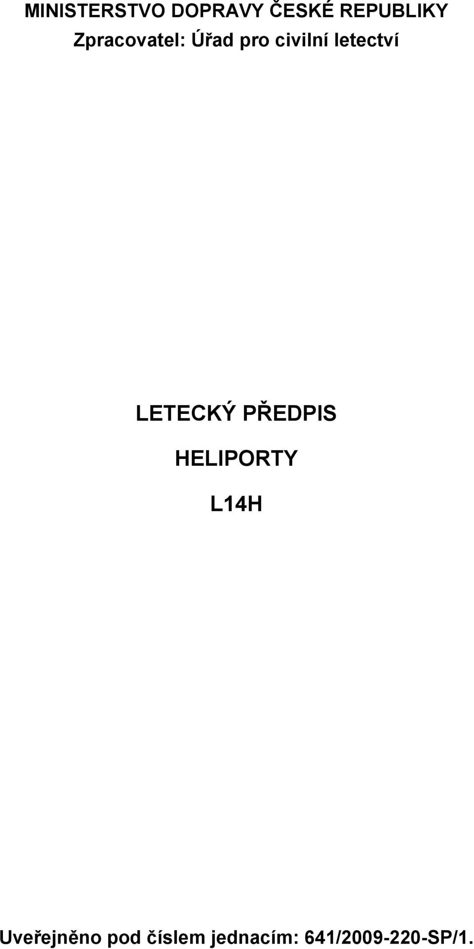 LETECKÝ PŘEDPIS HELIPORTY L14H