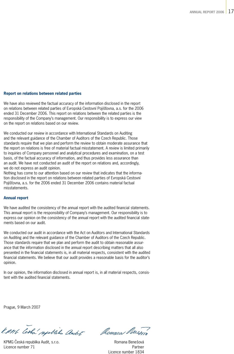 Our responsibility is to express our view on the report on relations based on our review.