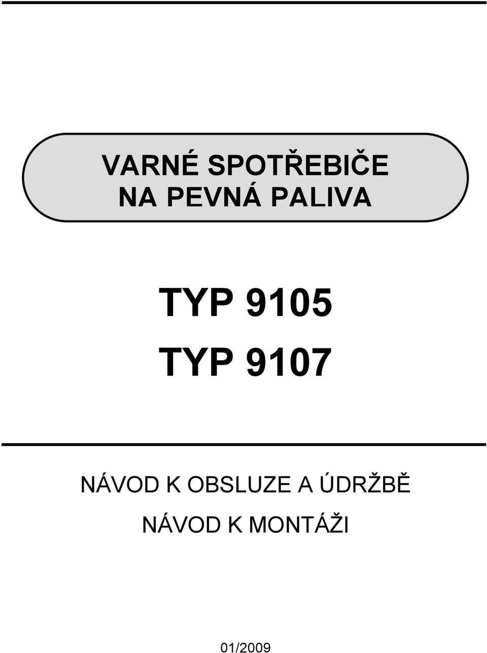 TYP 9107 NÁVOD K OBSLUZE