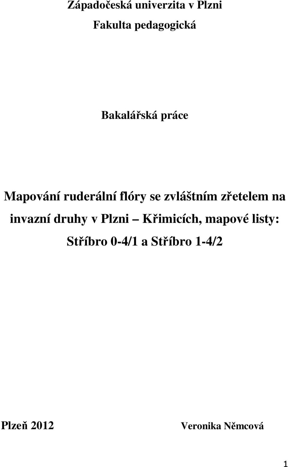 zřetelem na invazní druhy v Plzni Křimicích, mapové