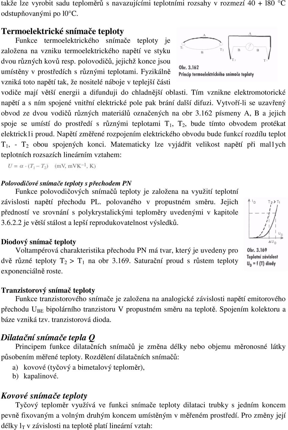 polovodičů, jejichž konce jsou umístěny v prostředích s různými teplotami.