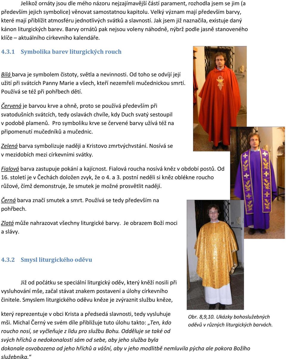 Historie, význam a současná podoba liturgického oděvu katolických kněží -  PDF Free Download