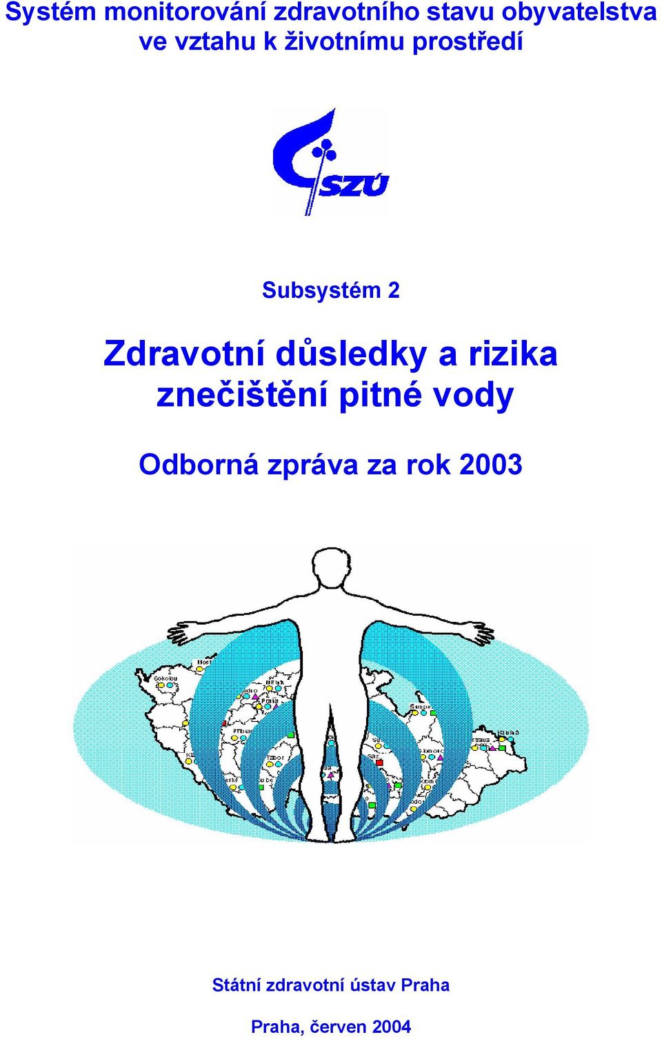 důsledky a rizika znečištění pitné vody Odborná zpráva