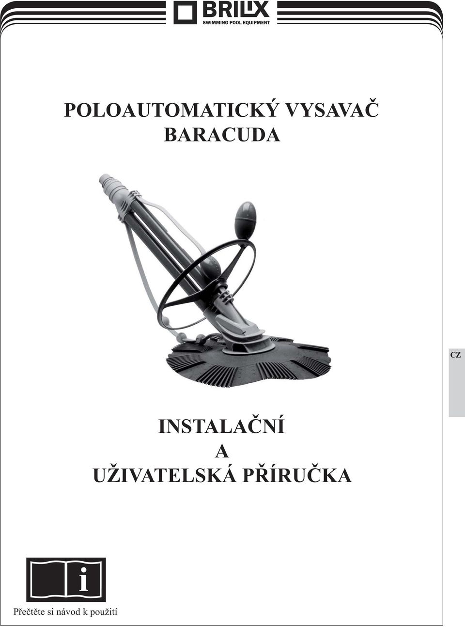 UŽIVATELSKÁ P ÍRU KA i