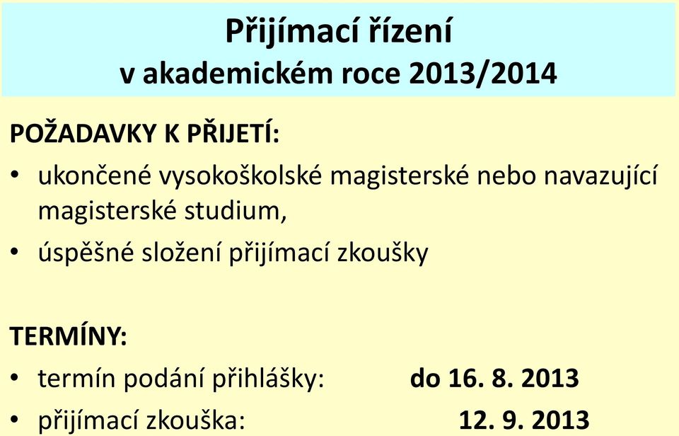 magisterské studium, úspěšné složení přijímací zkoušky