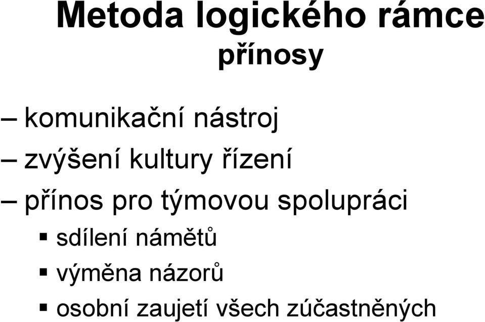 řízení přínos pro týmovou spolupráci