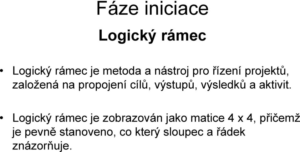 výsledků a aktivit.