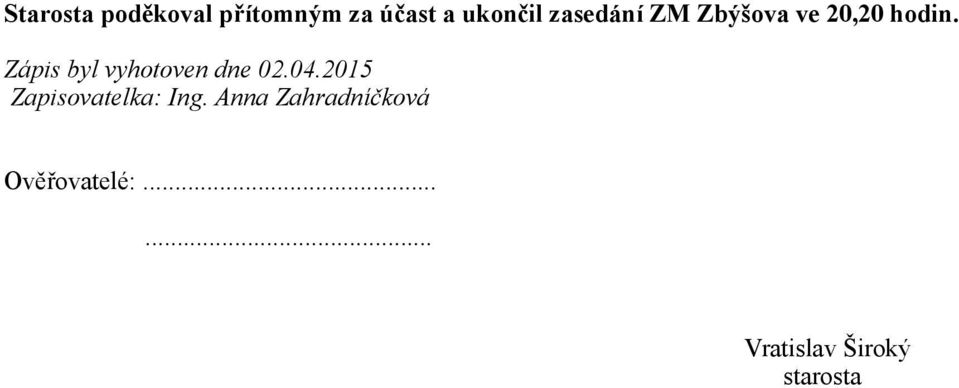 Zápis byl vyhotoven dne 02.04.