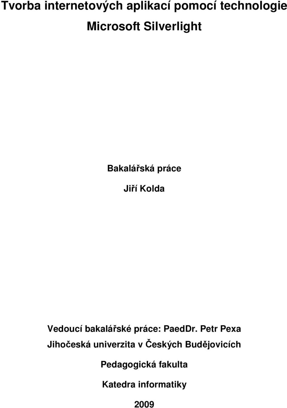 bakalářské práce: PaedDr.