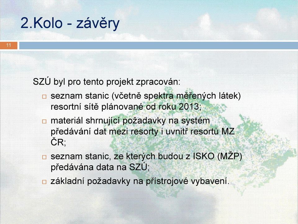 systém předávání dat mezi resorty i uvnitř resortů MZ ČR; seznam stanic, ze kterých