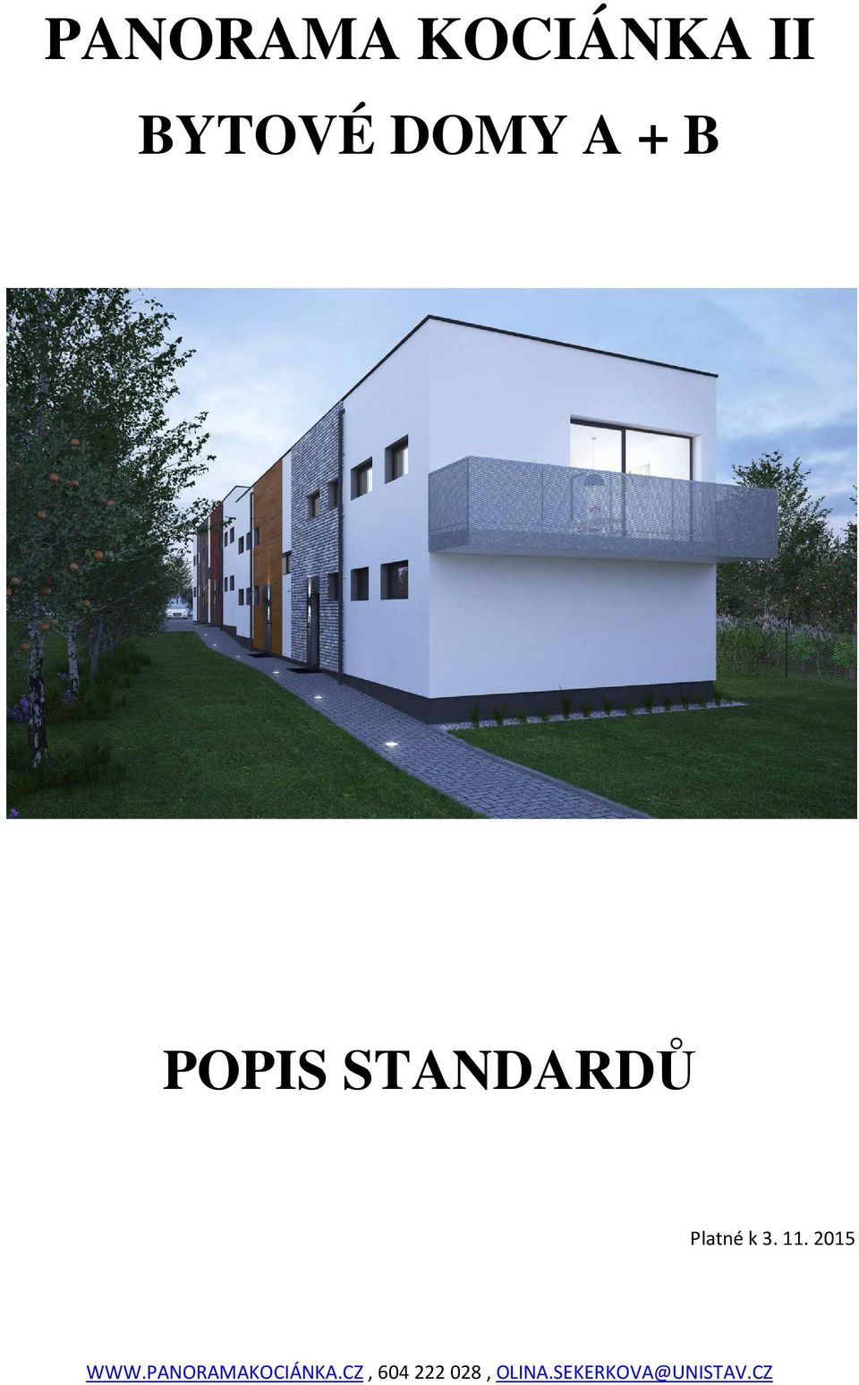 B POPIS STANDARDŮ