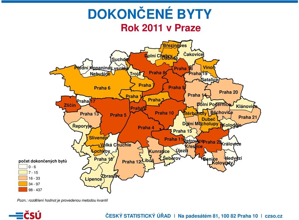 10 Štěrboholy Běchovice Dubeč 21 Dolní Měcholupy Řeporyje Koloděje 4 15 Slivenec Velká Chuchle Lochkov 16 Zbraslav Lipence Pozn.