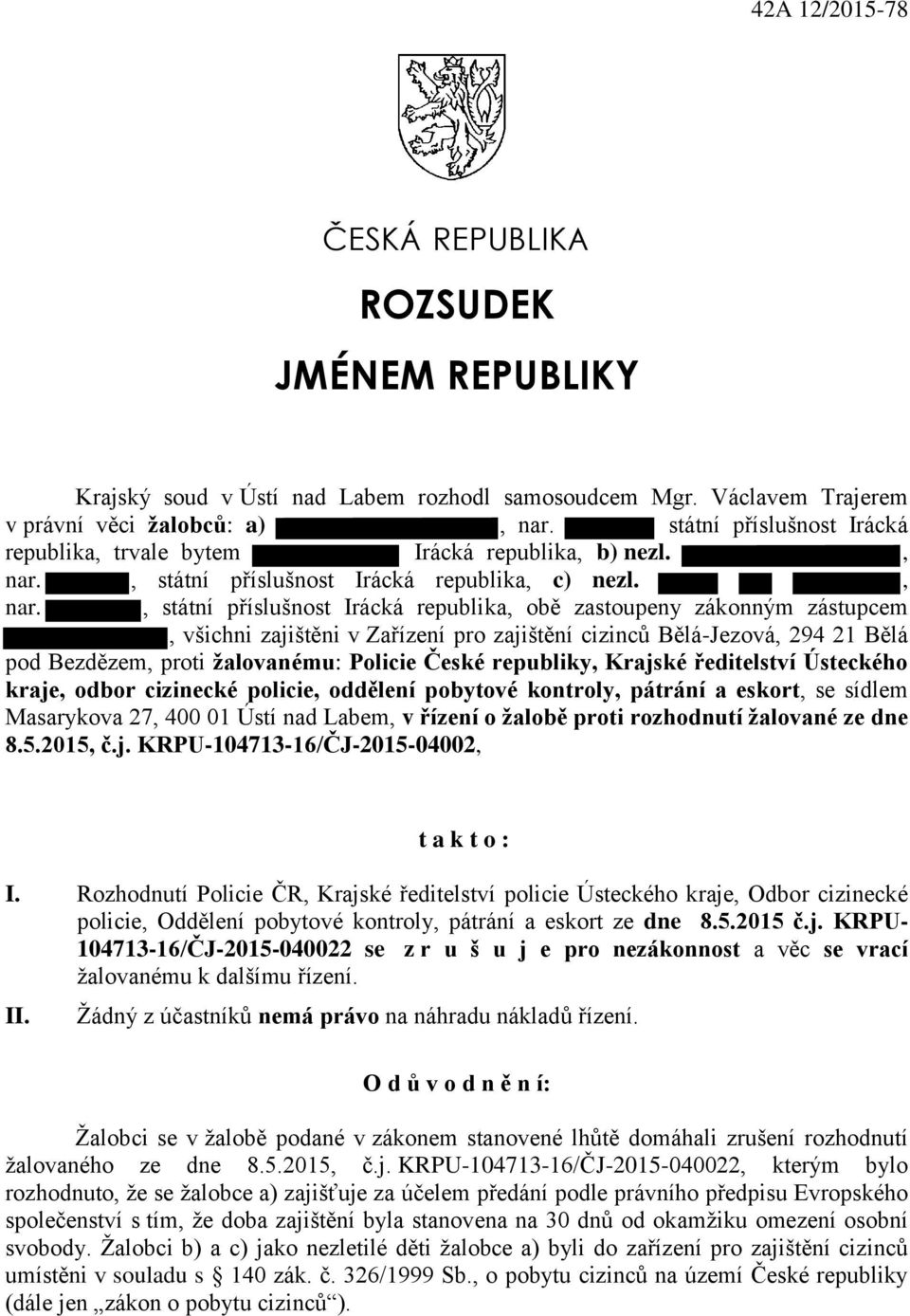 , státní příslušnost Irácká republika, c) nezl., nar.