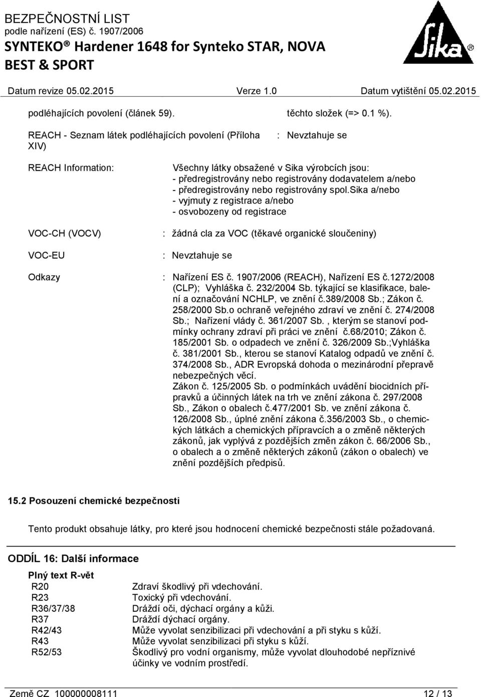 registrovány dodavatelem a/nebo - předregistrovány nebo registrovány spol.