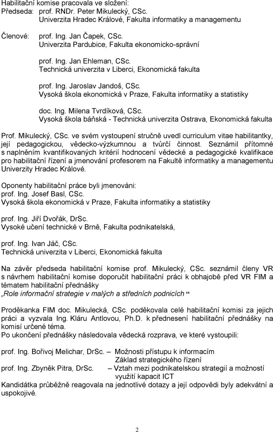 Vysoká škola báňská - Technická univerzita Ostrava, Ekonomická fakulta Prof. Mikulecký, CSc.