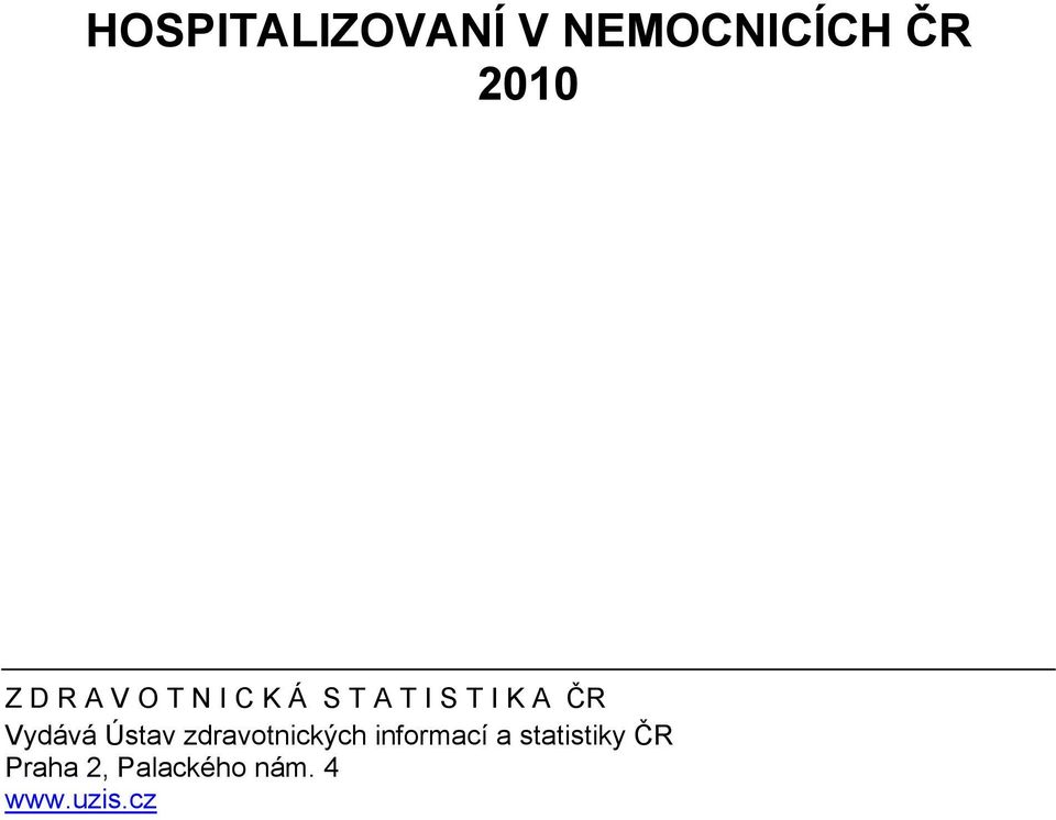 Vydává Ústav zdravotnických informací a