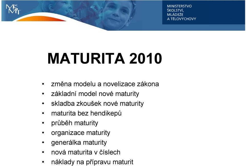 bez hendikepů průběh maturity organizace maturity