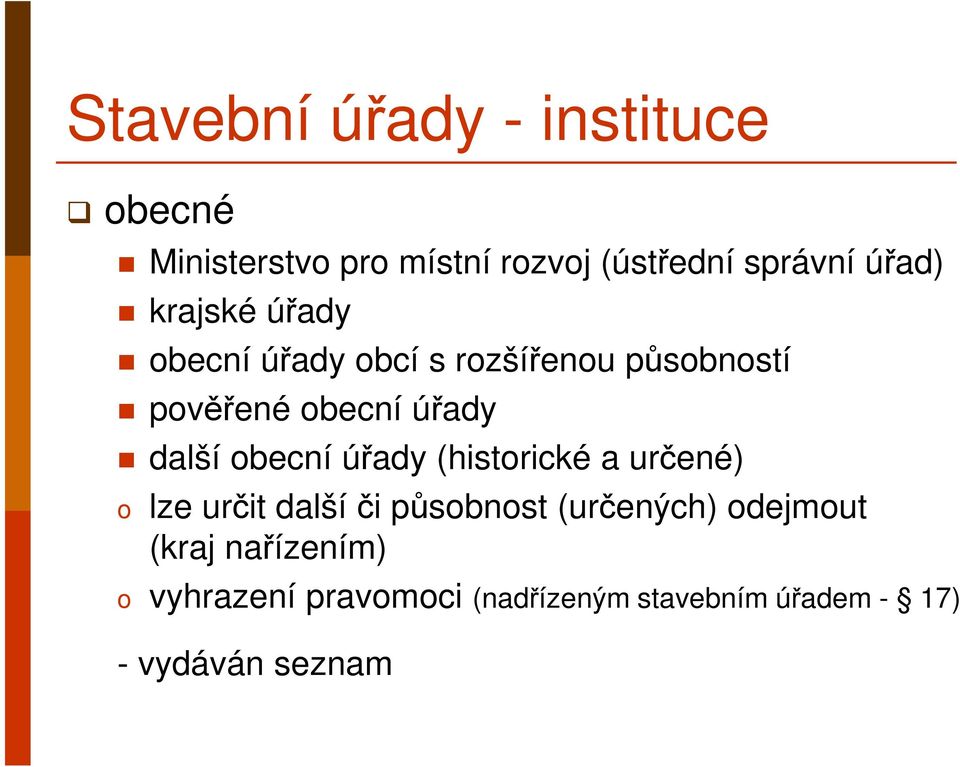 další obecní úřady (historické a určené) o lze určit další či působnost (určených)