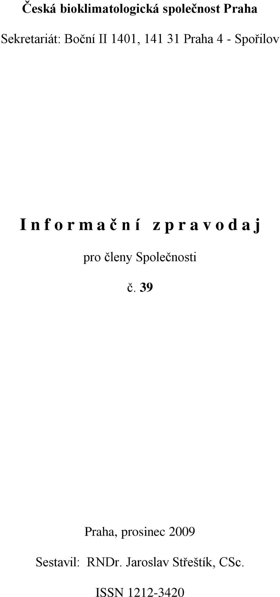 í z p r a v o d a j pro členy Společnosti č.