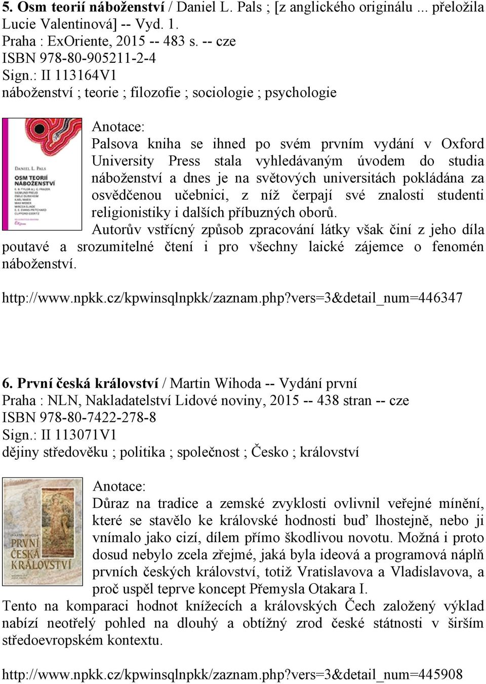 je na světových universitách pokládána za osvědčenou učebnici, z níž čerpají své znalosti studenti religionistiky i dalších příbuzných oborů.