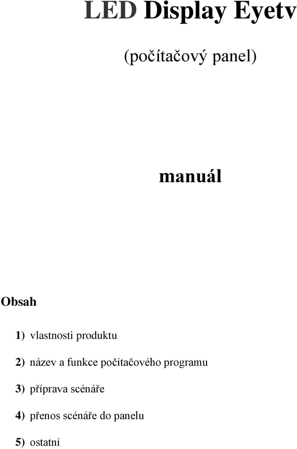 název a funkce počítačového programu 3)