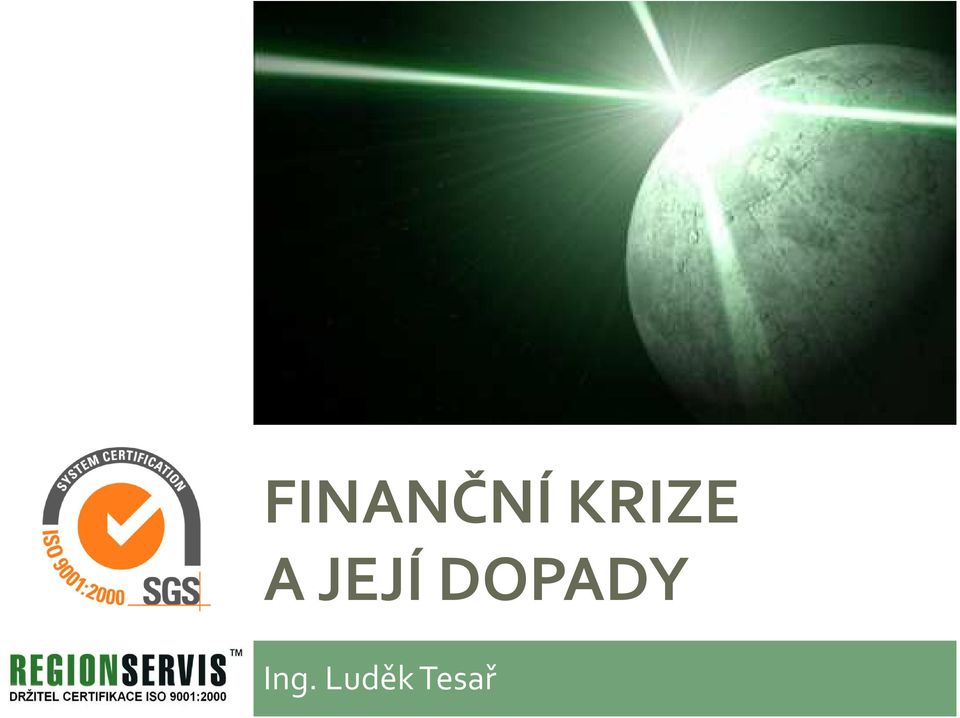 JEJÍ DOPADY