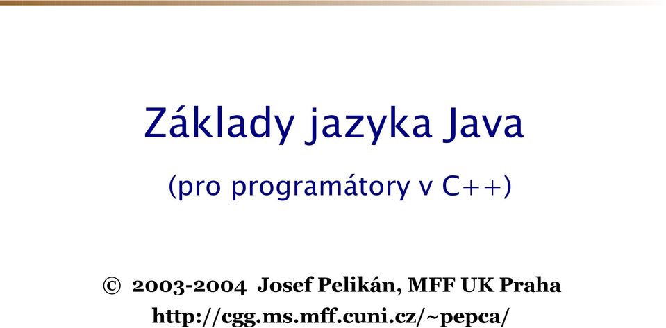 2003-2004 Josef Pelikán, MFF
