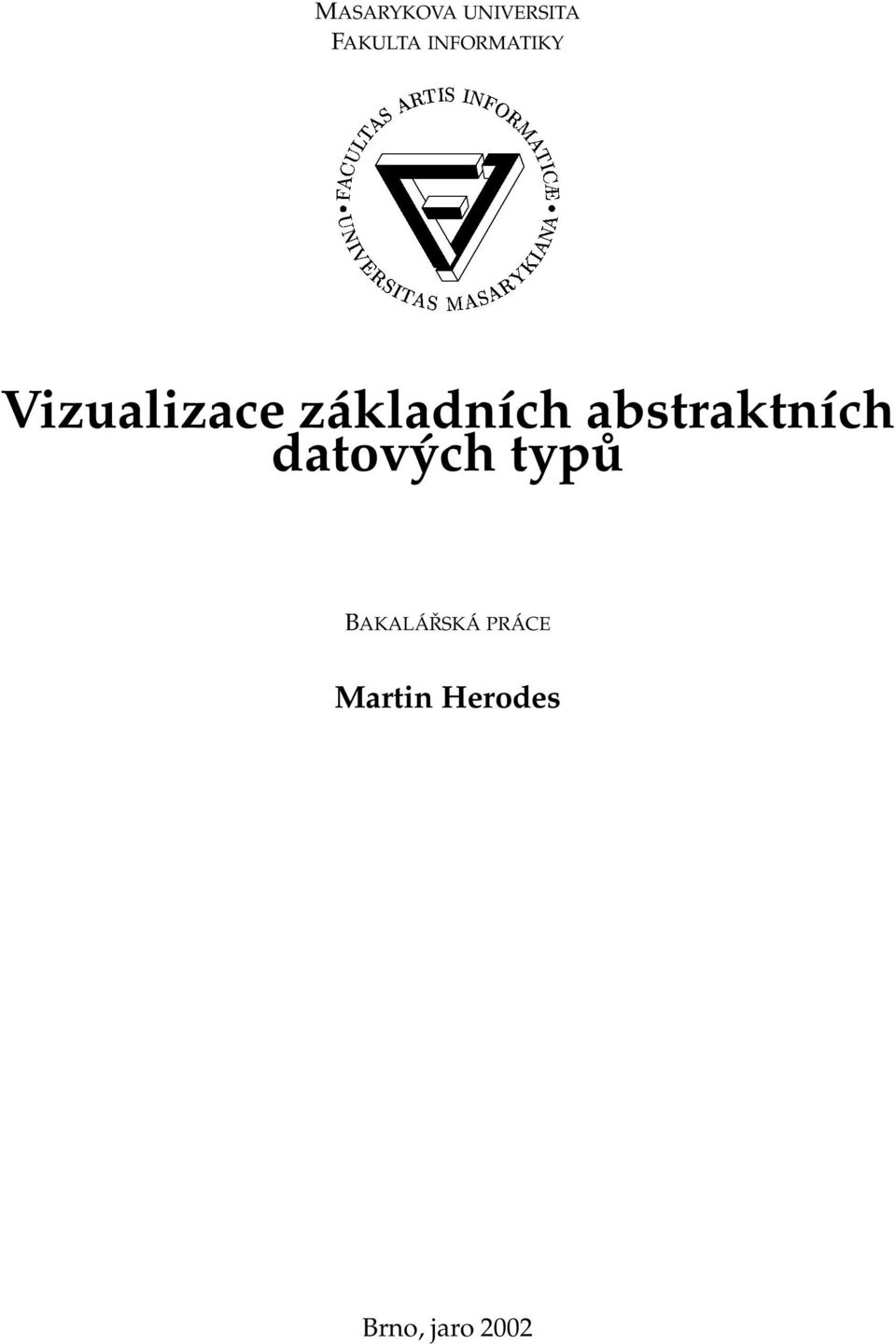 INFORMATIKY Vizualizace základních