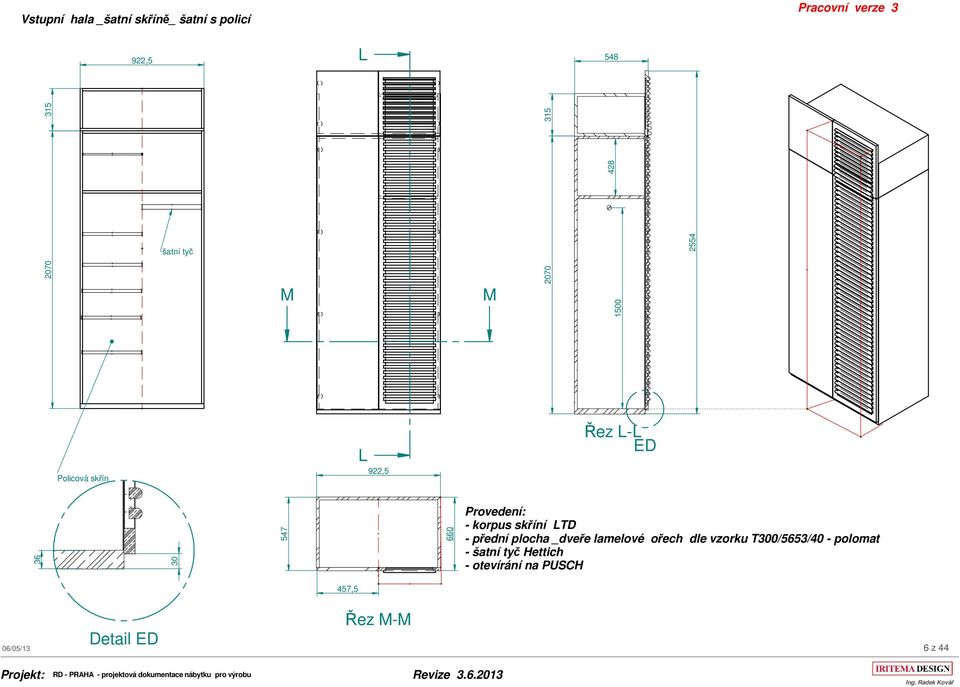 skříní LTD - přední plocha _dveře lamelové ořech dle vzorku T300/5653/40 -