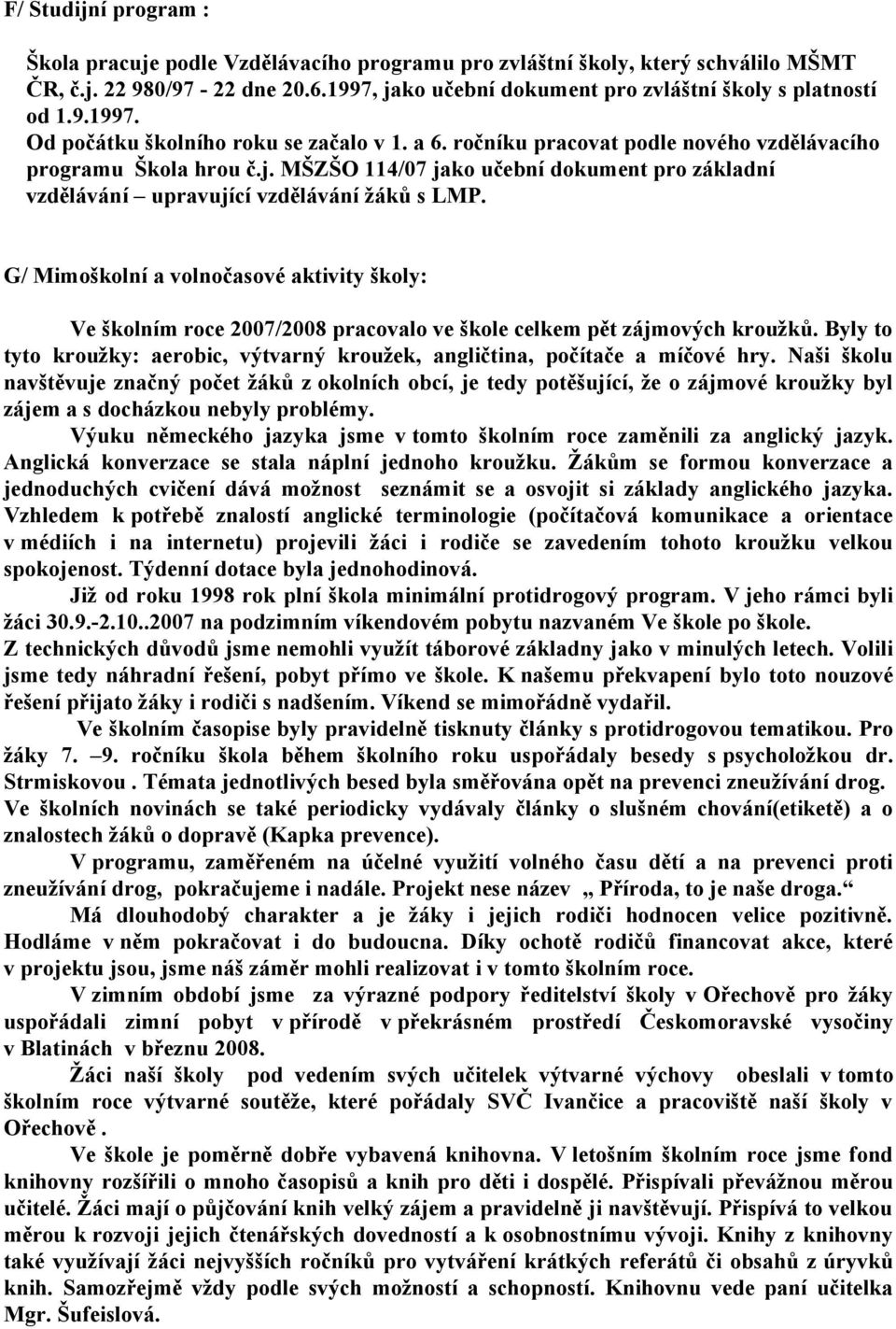 MŠZŠO 114/07 jako učební dokument pro základní vzdělávání upravující vzdělávání žáků s LMP.