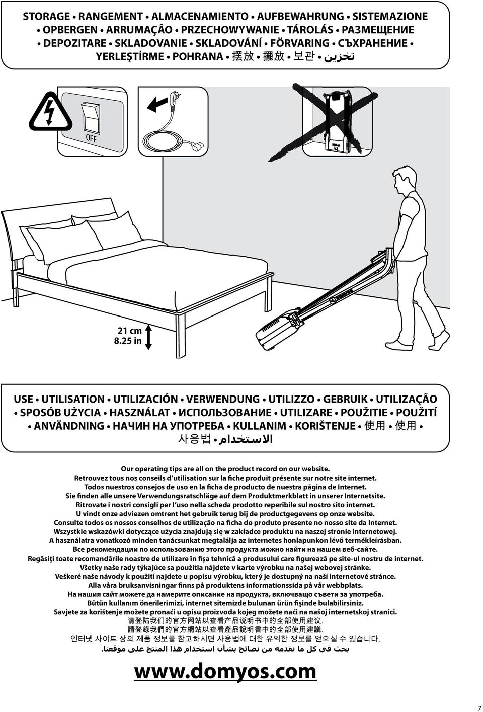 25 in USE UTILISATION UTILIZACIÓN VERWENDUNG UTILIZZO GEBRUIK UTILIZAÇÃO SPOSÓB UŻYCIA HASZNÁLAT ИСПОЛЬЗОВАНИЕ UTILIZARE POUŽITIE POUŽITÍ ANVÄNDNING НАЧИН НА УПОТРЕБА KULLANIM KORIŠTENJE 䞷 䞷 ꩡ끞Ꙋ ϡ