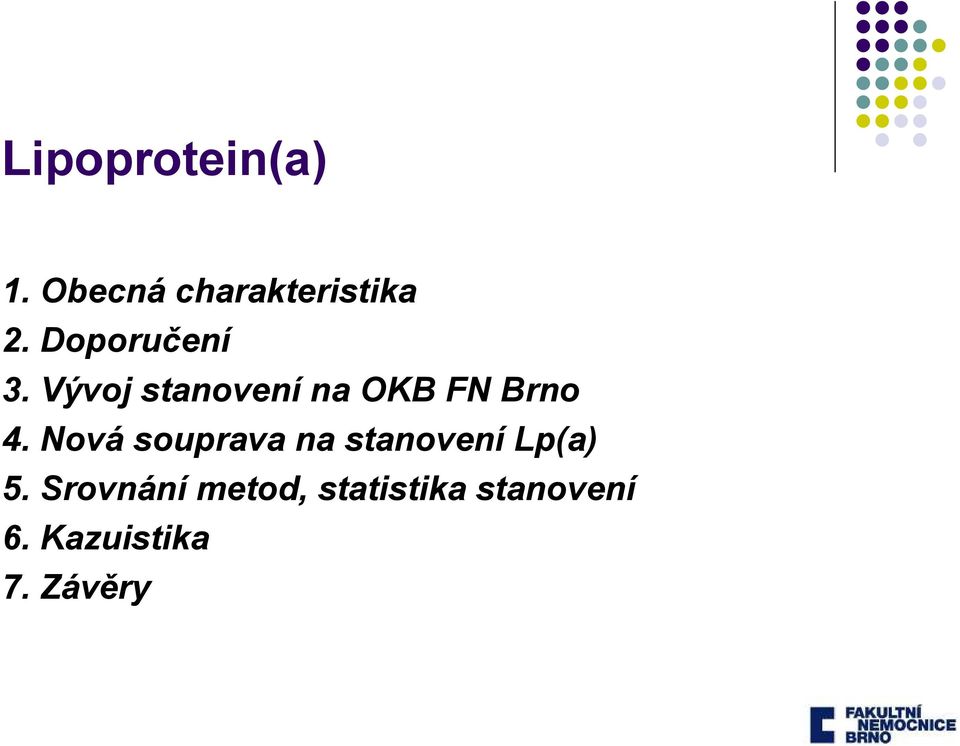 Nová souprava na stanovení Lp(a) 5.