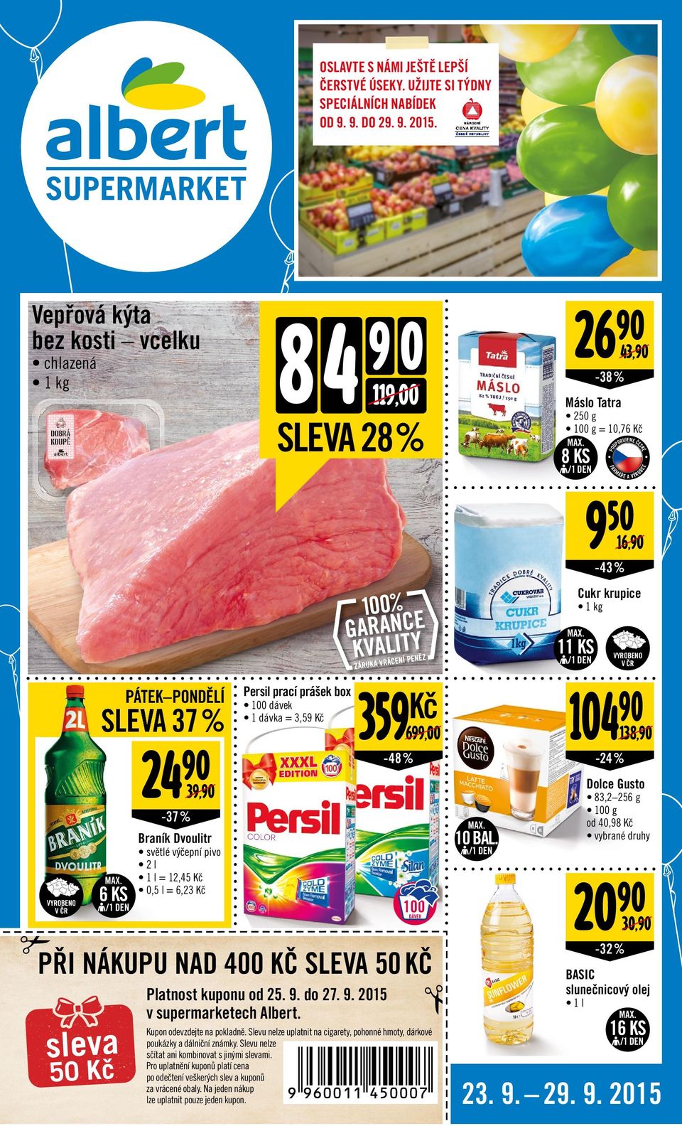 11/1 DN KS PÁTK NDĚLÍ PÁTK SLVA 37 % 24 39, Persil prací prášek box 100 dávek 1 dávka = 3,59 Kč Kč 359 MAX. 83,2 256 g od 40,98 Kč MAX. 10 BAL.