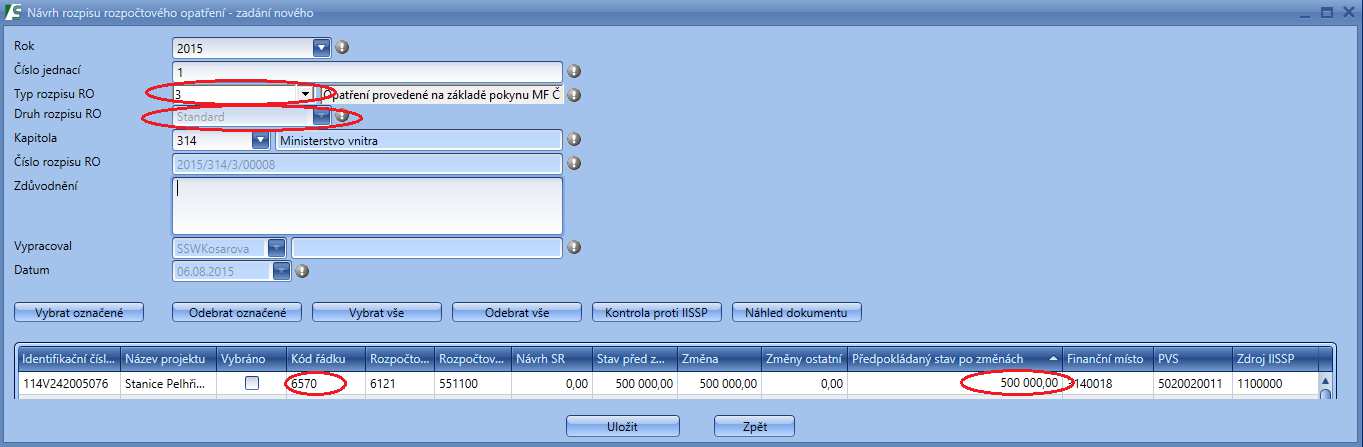 Obrázek 38 Rozpis rozpočtového opatření 3 Standard Po vytvoření návrhu rozpisu rozpočtového opatření je dalším krokem jeho schválení/zamítnutí.