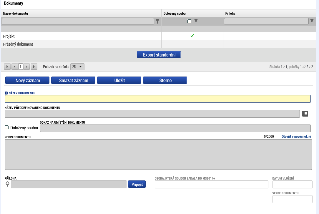 Postup při vyplňování ZoR/IoP/ZoU v ISKP 14) Záložka Dokumenty slouží ke vkládání příloh např.